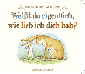 Weißt du eigentlich, wie lieb ich dich hab? von McBratney,  Sam