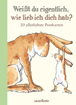 Weißt du eigentlich, wie lieb ich dich hab? Postkartenbuch von Jeram,  Anita, McBratney,  Sam