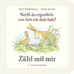 Weißt du eigentlich, wie lieb ich dich hab? Zähl mit mir von Jeram,  Anita, McBratney,  Sam