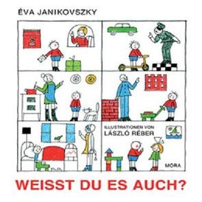 Weißt du es auch? von Janikovszky,  Eva, Reber,  Laszlo