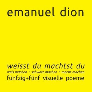 weisst du machtst du: weis-machen, schwarz-machen, macht-machen von autarchic-art.gallery, Dion,  Emanuel