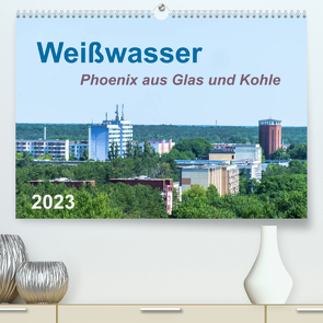 Weißwasser – Phoenix aus Glas und Kohle (Premium, hochwertiger DIN A2 Wandkalender 2023, Kunstdruck in Hochglanz) von Fotografie,  ReDi