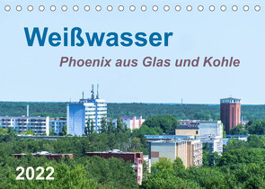 Weißwasser – Phoenix aus Glas und Kohle (Tischkalender 2022 DIN A5 quer) von Fotografie,  ReDi