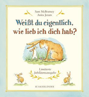 Weißt du eigentlich, wie lieb ich dich hab? von Inhauser,  Rolf, Jeram,  Anita, McBratney,  Sam