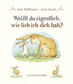 Weißt du eigentlich, wie lieb ich dich hab? von McBratney,  Sam