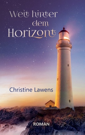 Weit hinter dem Horizont von Lawens,  Christine