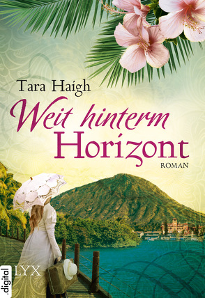 Weit hinterm Horizont von Haigh,  Tara