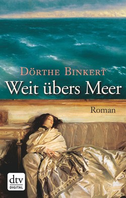 Weit übers Meer von Binkert,  Dörthe