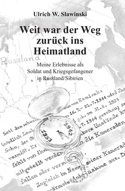 Weit war der Weg zurück ins Heimatland von Langer,  Andrea, Slawinski,  Ulrich