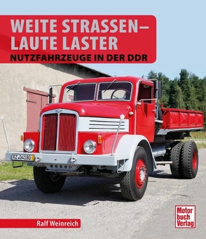 Weite Straßen – Laute Laster von Weinreich,  Ralf