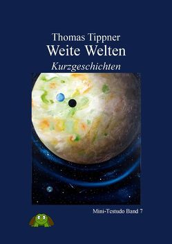 Weite Welten von Tippner,  Thomas