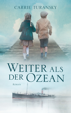 Weiter als der Ozean von Turansky,  Carrie