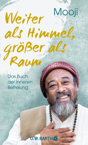 Weiter als Himmel, größer als Raum von Kappen,  Horst, Mooji