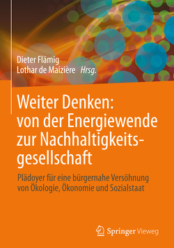 Weiter Denken: von der Energiewende zur Nachhaltigkeitsgesellschaft von de Maizière,  Lothar, Flämig,  Dieter