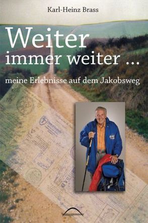 Weiter, immer weiter… von Brass,  Karl H