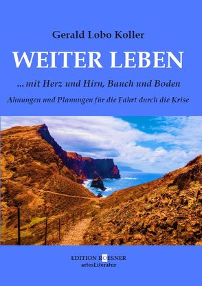 WEITER LEBEN von Koller,  Gerald