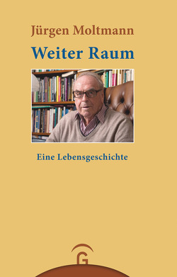 Weiter Raum von Moltmann,  Jürgen