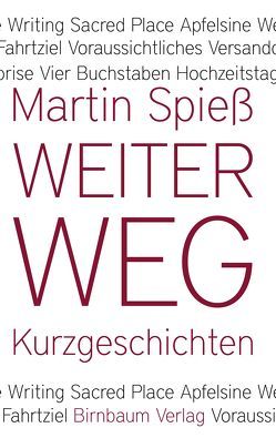 Weiter Weg von Spieß,  Martin, Weidlich,  Oliver