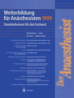 Weiterbildung für Anästhesisten 1999 von Bardenheuer,  H.J., Forst,  H., Rossaint,  R., Spahn,  D.R.