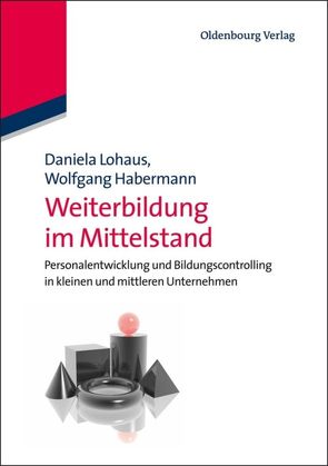 Weiterbildung im Mittelstand von Habermann,  Wolfgang, Lohaus,  Daniela