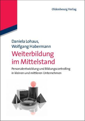 Weiterbildung im Mittelstand von Habermann,  Wolfgang, Lohaus,  Daniela