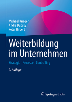 Weiterbildung im Unternehmen von Dubsky,  Andre, Hilbert,  Peter, Krieger,  Michael