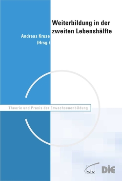 Weiterbildung in der zweiten Lebenshälfte von Kruse,  Andreas