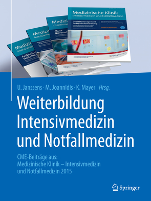 Weiterbildung Intensivmedizin und Notfallmedizin von Janssens,  U., Joannidis,  M., Mayer,  K.