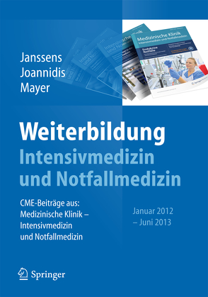 Weiterbildung Intensivmedizin und Notfallmedizin von Janssens,  Uwe, Joannidis,  Michael, Mayer,  Konstantin