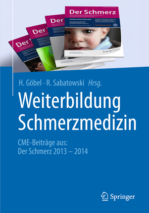 Weiterbildung Schmerzmedizin von Göbel,  H., Sabatowski,  R.