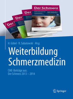 Weiterbildung Schmerzmedizin von Göbel,  H., Sabatowski,  R.