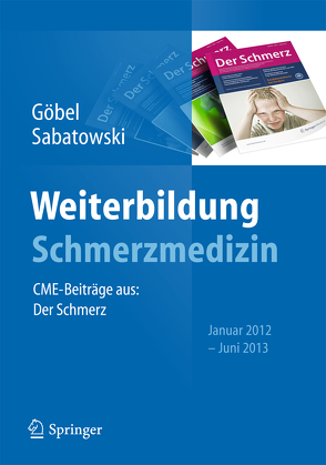 Weiterbildung Schmerzmedizin von Göbel,  Hartmut, Sabatowski,  Rainer