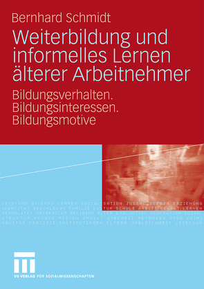 Weiterbildung und informelles Lernen älterer Arbeitnehmer von Schmidt,  Bernhard