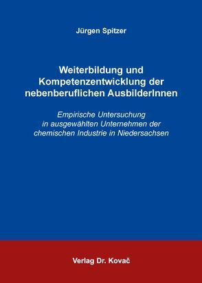 Weiterbildung und Kompetenzentwicklung der nebenberuflichen AusbilderInnen von Spitzer,  Jürgen