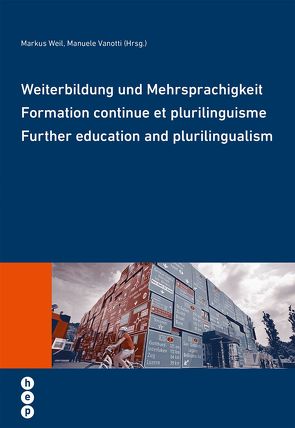 Weiterbildung und Mehrsprachigkeit von Vanotti,  Manuele, Weil,  Markus