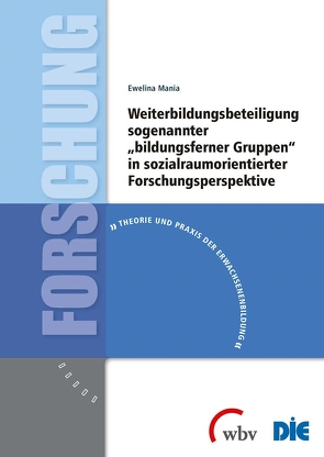 Weiterbildungsbeteiligung sogenannter „bildungsferner Gruppen“ von Mania,  Ewelina