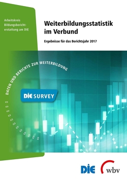 Weiterbildungsstatistik im Verbund 2017 – Kompakt von Ambos,  Ingrid, Christ,  Johannes, Horn,  Heike, Lux,  Thomas