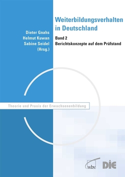 Weiterbildungsverhalten in Deutschland von Gnahs,  Dieter, Kuwan,  Helmut, Seidel,  Sabine