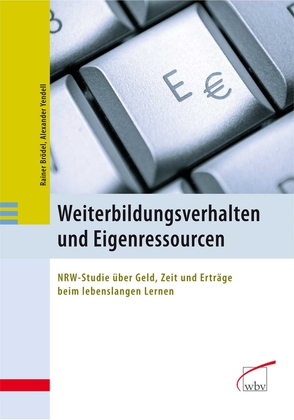 Weiterbildungsverhalten und Eigenressourcen von Brödel,  Rainer, Yendell,  Alexander