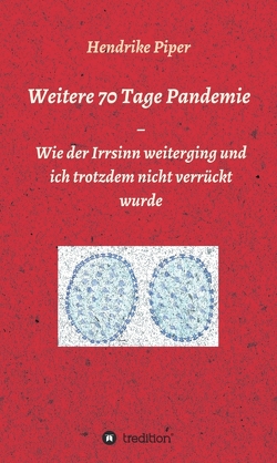 Weitere 70 Tage Pandemie von Piper,  Hendrike