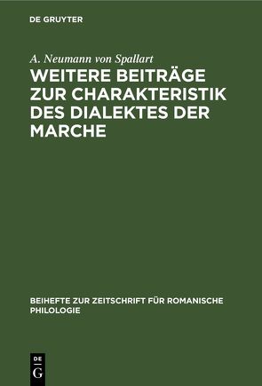 Weitere Beiträge zur Charakteristik des Dialektes der Marche von Neumann von Spallart,  A.