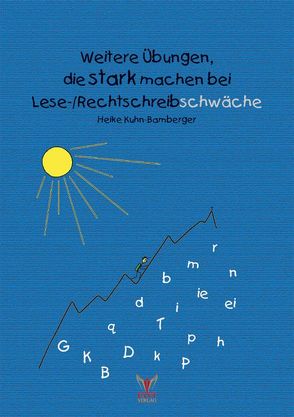 Weitere Übungen, die stark machen bei Lese-/Rechtschreibschwäche Ebook von Kuhn-Bamberger,  Heike