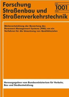 Weiterentwicklung der Bewertung des Pavement Management Systems (PMS) um ein Verfahren für die Umsetzung von Qualitätszielen von Maerschalk,  Günther, Socina,  Mihai