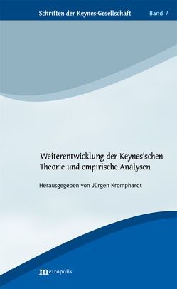 Weiterentwicklung der Keynes’schen Theorie und empirische Analysen von Kromphardt,  Jürgen