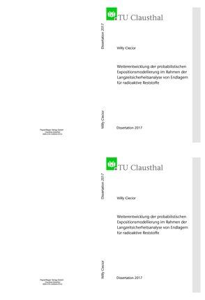 Weiterentwicklung der probabilistischen Expositionsmodellierung im Rahmen der Langzeitanalyse von Endlagern für radioaktive Reststoffe von Ciecior,  Willy