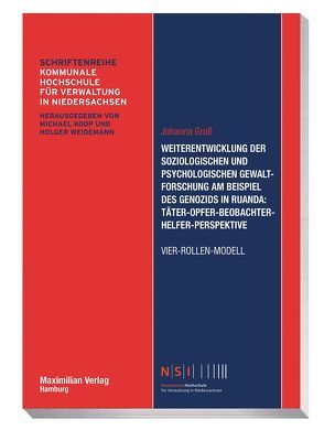 Weiterentwicklung der soziologischen und psychologischen Gewaltforschung am Beispiel des Genozids in Ruanda von Groß,  Johanna