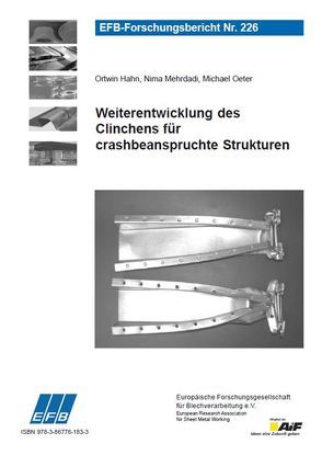 Weiterentwicklung des Clinchens für crashbeanspruchte Strukturen von Hahn,  Ortwin, Mehrdadi,  Nima, Oeter,  Michael