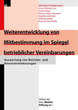 Weiterentwicklung von Mitbestimmung im Spiegel betrieblicher Vereinbarungen von Heidemann,  Winfried, Kamp,  Lothar, Klein-Schneider,  Hartmut, Leittretter,  Siegfried, Müller,  Matthias, Müller,  Susanne G