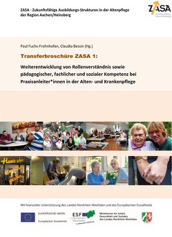 Weiterentwicklung von Rollenverständis sowie pädagogischer,fachlicher und sozialer Kompetenz bei Praxisanleiter*innen in der Alten- und Krankenpflege von Bessin,  Claudia, Frenken,  Hanno, Fuchs-Frohnhofen,  Paul, Geurts,  Yvonne, Hillert,  Julia, Kandalowski,  Sven