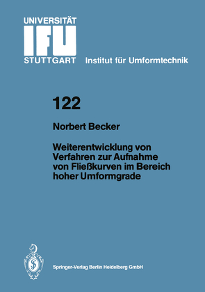 Weiterentwicklung von Verfahren zur Aufnahme von Fließkurven im Bereich hoher Umformgrade von Becker,  Norbert